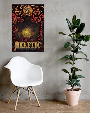 BE A HERETIC – Poster