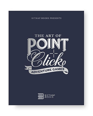 The Art of Point-and-Click Adventure Games 3e VERSANDKOSTENFREI*