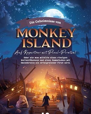 Die Geheimnisse von Monkey Island – Auf Kapertour mit Pixel-Piraten! (Versandkostenfrei*)
